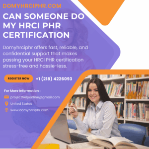 Can Someone Do My HRCI PHR Certification