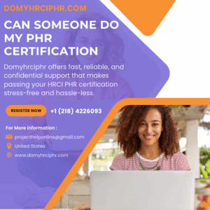 Can Someone Do My PHR Certification